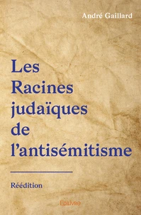 Les racines judaïques de l'antisémitisme
