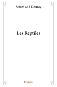 Destroy search And - Les reptiles.
