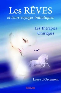 Les rêves et leurs voyages initiatiques