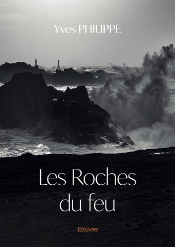 Yves Philippe - Les roches du feu.