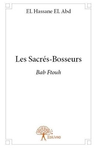 Hassane el abd El - Les sacrés bosseurs - Bab Ftouh.