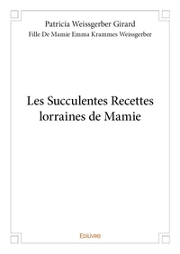 Les succulentes recettes lorraines de mamie