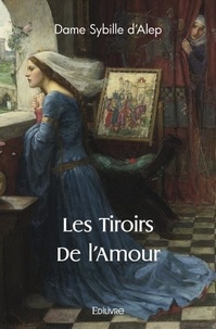 D’alep dame Sybille - Les tiroirs de l'amour.