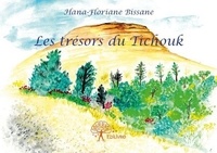 Hana-floriane Bissane - Les trésors du tichouk.
