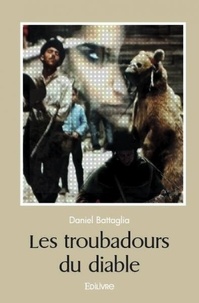Daniel Battaglia - Les troubadours du diable.