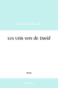 David Blonkowski - Les unis vers de david.