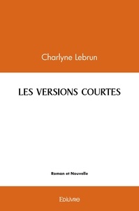 Charlyne Lebrun - Les versions courtes.