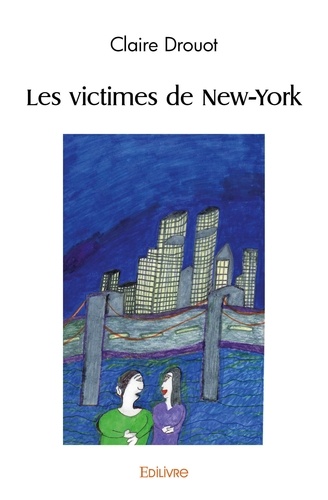 Claire Drouot - Les victimes de new york.