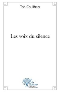 Toh Coulibaly - Les voix du silence.
