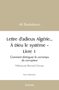 Lettre d'adieux Algérie... A Dieu le système