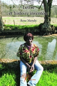 Rose Mendy - Lettre et histoire inventées.