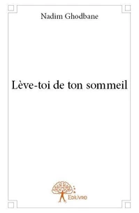 Lève toi de ton sommeil