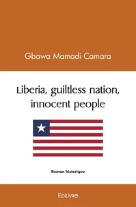 Liberia, guiltless nation, innocent people
