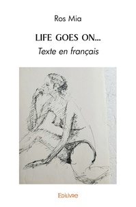 Ros Mia - Life goes on... - Texte en français.