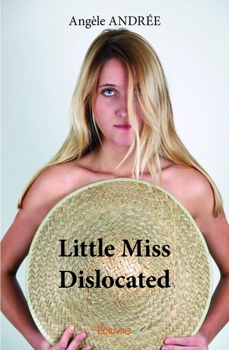 Angèle Andrée - Little miss dislocated.