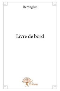 Bérangère Bérangère - Livre de bord.