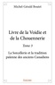 Michel-gérald Boutet - Livre de la voidie et de la chouennerie 3 : Livre de la voidie et de la chouennerie - La Sorcellerie et la tradition païenne des anciens Canadiens.