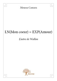 Moussa Camara - Ln(mon coeur) = exp(amour).
