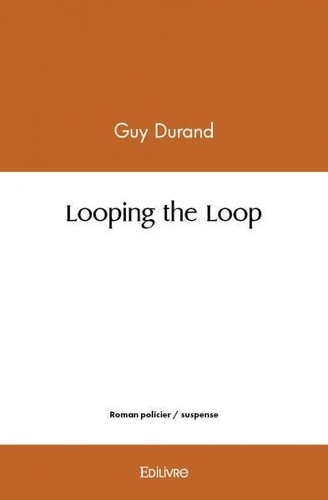Guy Durand - Looping the loop.
