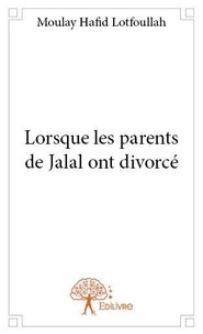 Moulay hafid Lotfoullah - Lorsque les parents de jalal ont divorcé.