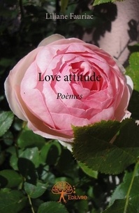 Liliane Fauriac - Love attitude - Poèmes.