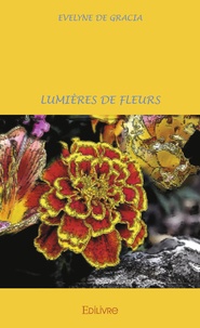 Gracia evelyne De - Lumières de fleurs.