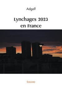  Adgelf - Lynchages 2023 en France.
