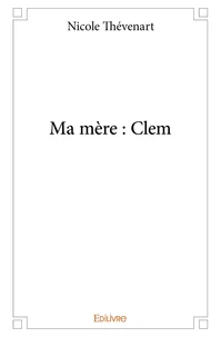Ma mère : clem