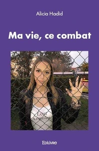 Ma vie, ce combat