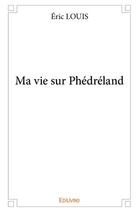 Ma vie sur phédréland