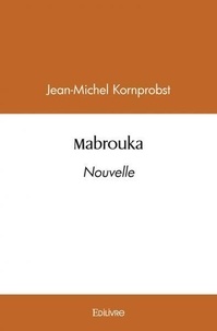 Jean-Michel Kornprobst - Mabrouka.