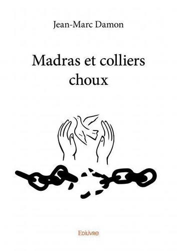 Jean-marc Damon - Madras et colliers choux.