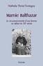 Thiriot fontagne Nathalie - Mamie balthazar - La vie passionnante d'une femme au début du 20e siècle.