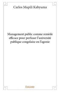 Kabyuma carlos Mupili - Management public comme remède efficace pour perfuser l'université publique congolaise en l'agonie.