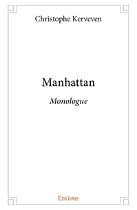 Christophe Kerveven - Manhattan - Monologue.