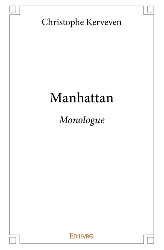 Christophe Kerveven - Manhattan - Monologue.