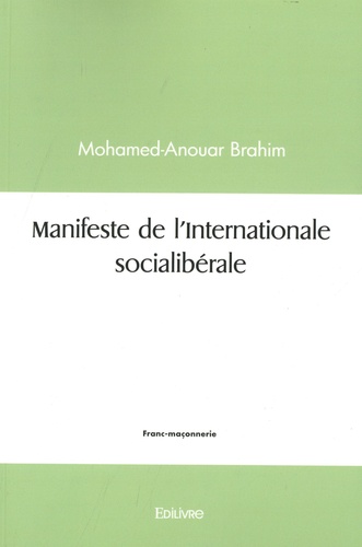 Mohamed-Anouar Brahim - Manifeste de l'Internationale socialibérale.