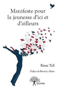 Rémi Tell - Manifeste pour la jeunesse d'ici et d'ailleurs.