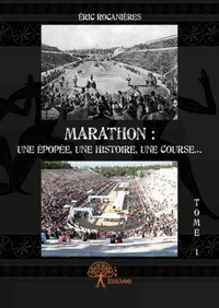 Marathon : une épopée, une histoire, une course...