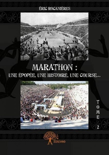 Éric Rocanières - Marathon 2 : Marathon : une épopée, une histoire, une course... - Tome 2.