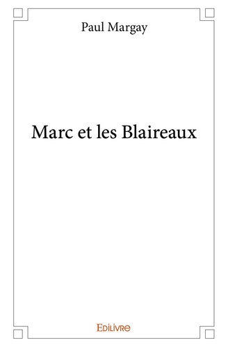 Paul Margay - Marc et les blaireaux.