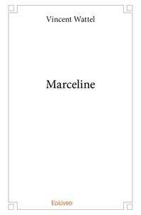 Vincent Wattel - Marceline.