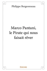 Marco Pantani, le Pirate qui nous faisait rêver