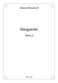 Ahmed Bencherif - Marguerite 2 : Marguerite.