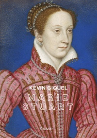 Kevin Giquel - Marie Stuart.