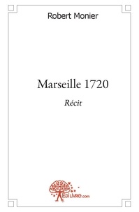 Robert Monier - Marseille 1720.