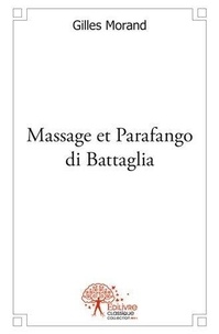 Gilles Morand - Massage et parafango di battaglia.