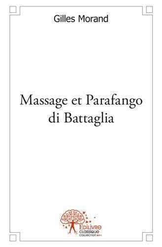 Gilles Morand - Massage et parafango di battaglia.