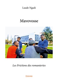 Laude Ngadi - Mavovosse - Les Frictions des romanieries.