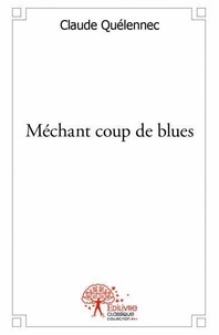 Claude Quélennec - Méchant coup de blues.